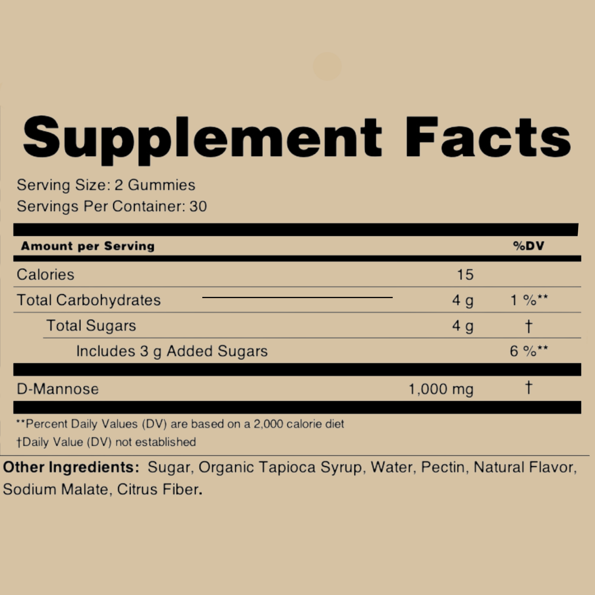 Supplement facts label for gummies, showing serving size, calories, carbohydrates, sugars, D-Mannose content, and other ingredients like organic tapioca syrup, water, and natural flavor.